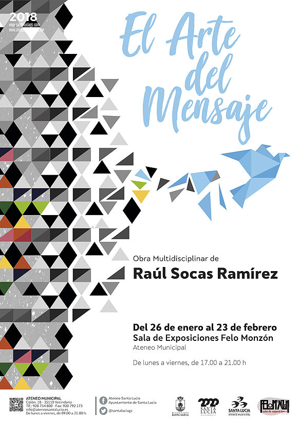 Se inaugura “El Arte del Mensaje” de Raúl Socas Ramírez, hoy viernes 26 de enero a las 20:30h. en la Sala de Exposiciones Felo Monzón (Santa Lucía – GC)