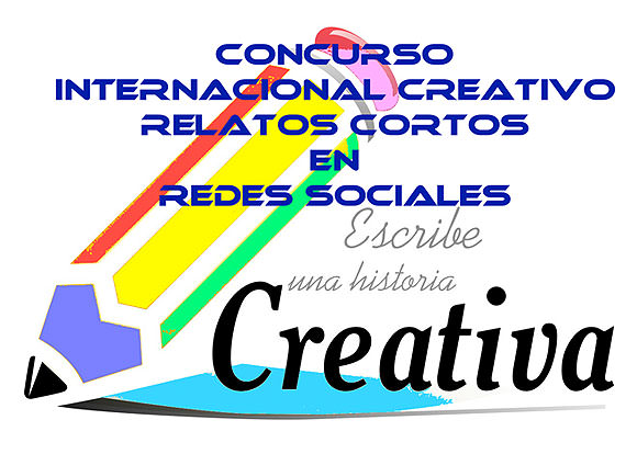 I Concurso Internacional Creativo de Relatos Cortos en Redes Sociales