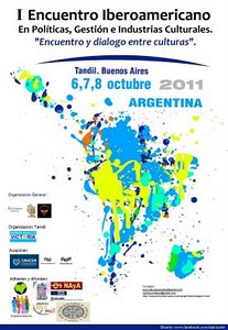 I Encuentro Iberoamericano en Políticas, Gestión e Industrias Culturales.”Encuentro y dialogo entre culturas”.