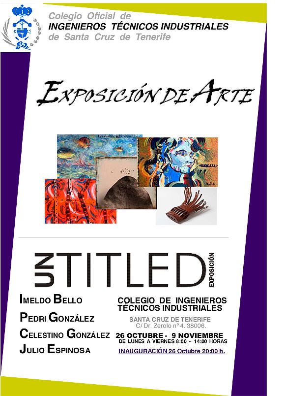Exposición de Arte Multidisciplinar ‘UNTITLED’ en el Colegio Oficial de Ingenieros Técnicos Industriales de SCTFE