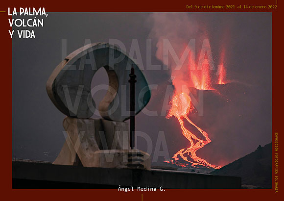 La exposición fotográfica solidaria «La Palma, volcán y vida» puede visitarse en el Auditorio Alfredo Kraus (Las Palmas de Gran Canaria) del 9 de diciembre al 14 de enero de 2022