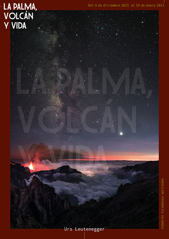 La exposición fotográfica solidaria «La Palma, volcán y vida» puede visitarse en el Auditorio Alfredo Kraus (Las Palmas de Gran Canaria) del 9 de diciembre al 14 de enero de 2022
