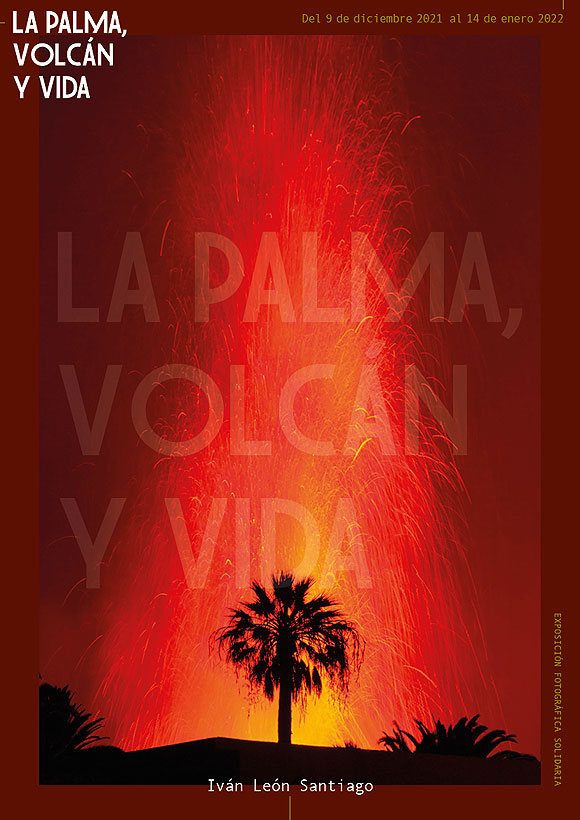 La exposición fotográfica solidaria «La Palma, volcán y vida» puede visitarse en el Auditorio Alfredo Kraus (Las Palmas de Gran Canaria) del 9 de diciembre al 14 de enero de 2022