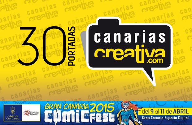 CanariasCreativa.com estará presente en el Gran Canaria Cómic Fest con la exposición “30 portadas para celebrar la creatividad de las islas”